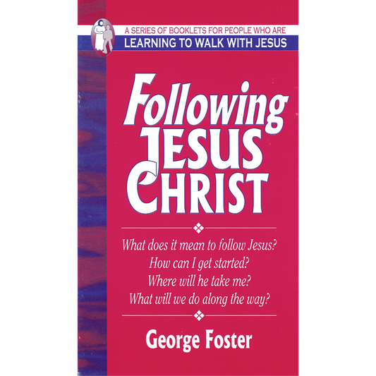 Following Jesus Christ - George Foster